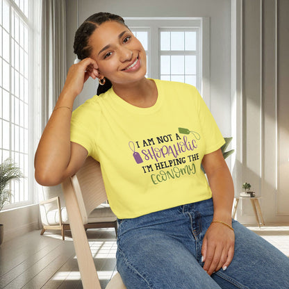 I am not Shopaholic I am helping the economy | Unisex Soft T-shirt