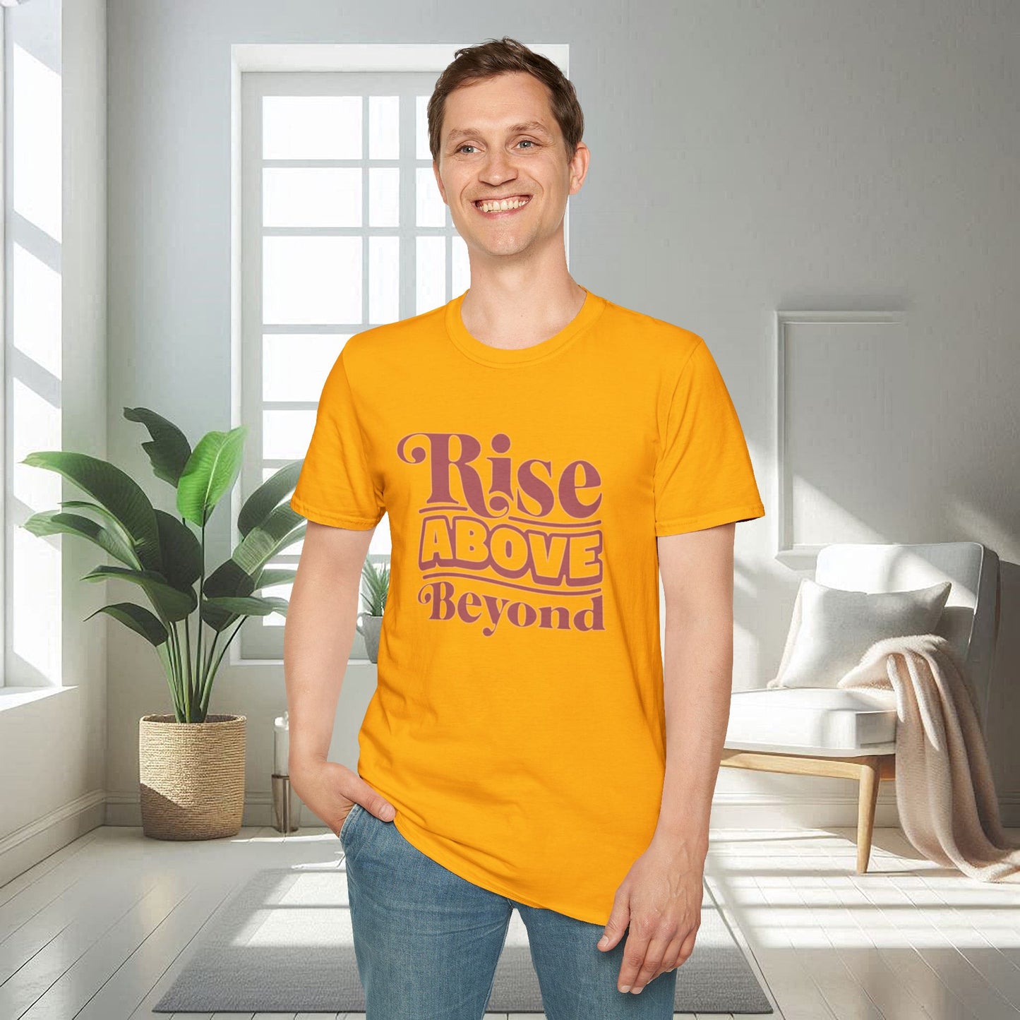 Rise Above Beyond | T-shirt doux unisexe