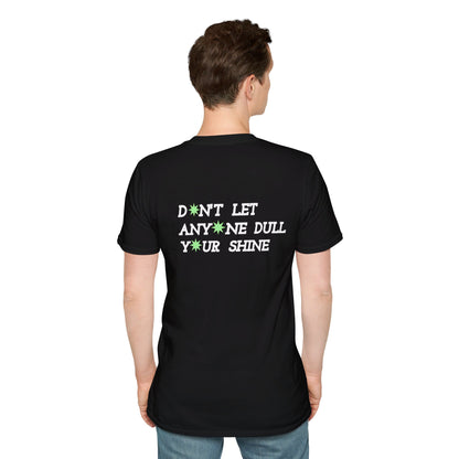 Ne laissez personne ternir votre éclat | T-shirt doux unisexe