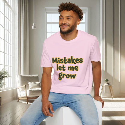 Mistakes Let Me Grow | Unisex Soft T-shirt