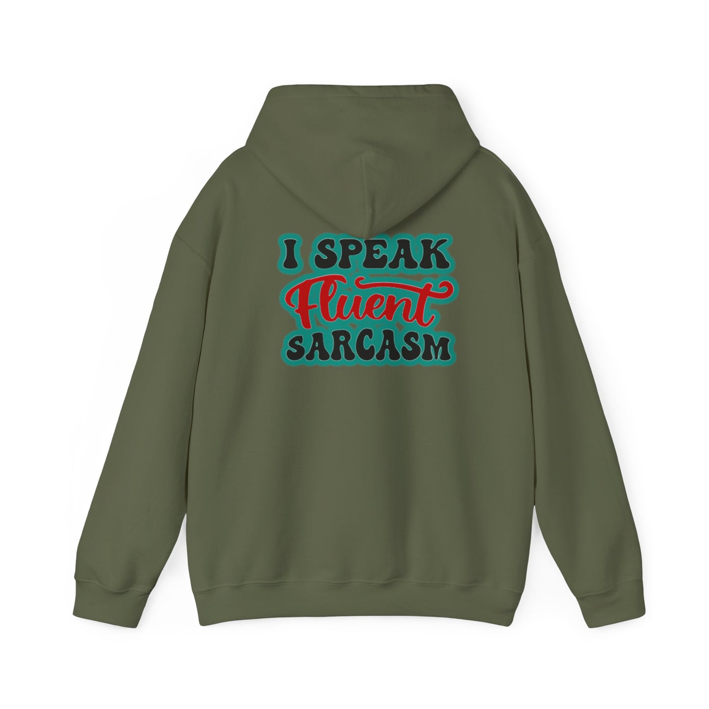 I Speak Fluent Sarcasm | Unisex Heavy Blend™ Hooded Sweatshirt