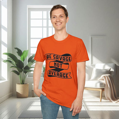 Sé salvaje, no mediocre | Camiseta unisex suave