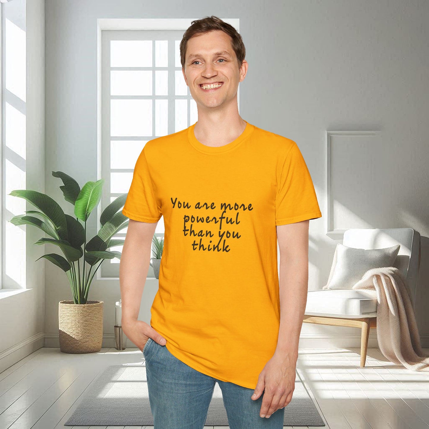 Vous êtes plus puissant que vous ne le pensez | T-shirt doux unisexe