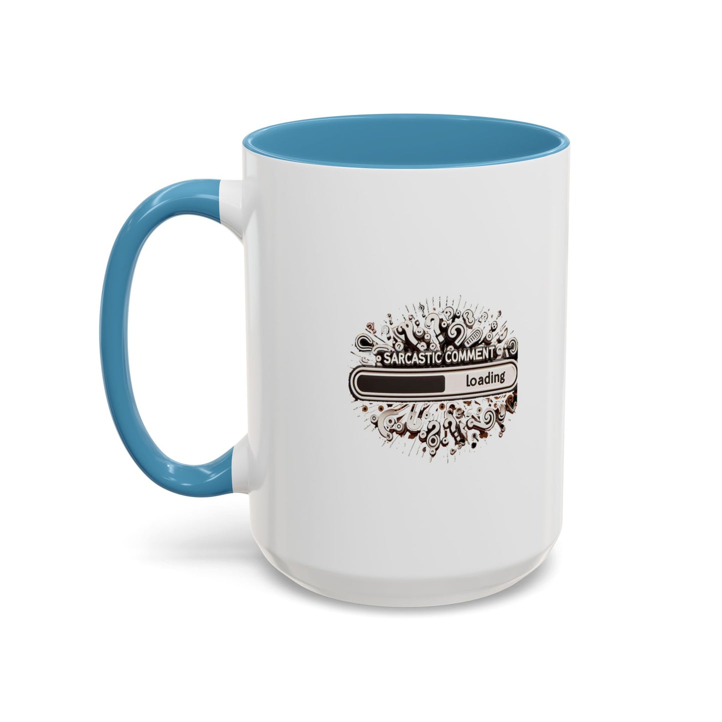 Sarcastic Comment Loading | Accent Coffee Mug (11, 15oz)