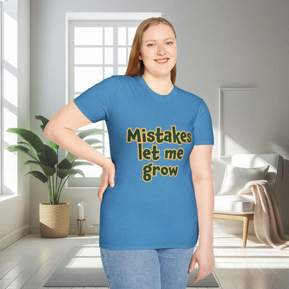 Mistakes Let Me Grow | Unisex Soft T-shirt