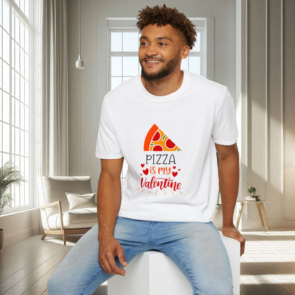 La pizza est ma Saint-Valentin | T-shirt doux unisexe