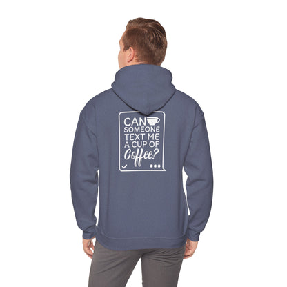 Quelqu'un peut-il m'envoyer un message avec une tasse de café ? | Sweat-shirt à capuche unisexe Heavy Blend™