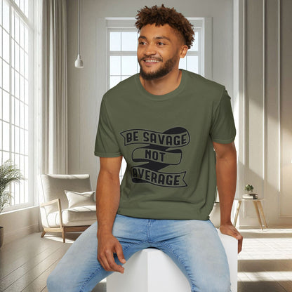 Sé salvaje, no mediocre | Camiseta unisex suave